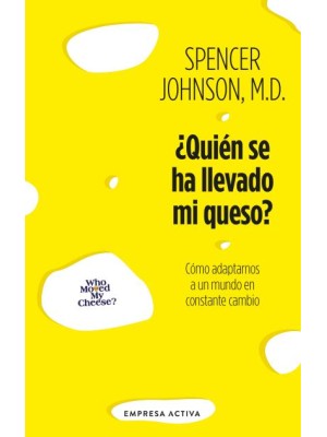 QUIÉN SE HA LLEVADO MI QUESO?