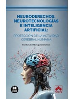 NEURODERECHOS, NEUROTECNOLOGÍAS E INTELIGENCIA ARTIFICIAL: PROTECCIÓN DE LA ACTI