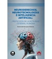 NEURODERECHOS, NEUROTECNOLOGÍAS E INTELIGENCIA ARTIFICIAL: PROTECCIÓN DE LA ACTI