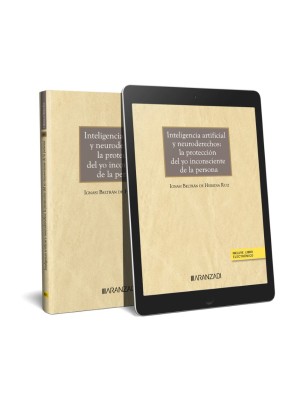 INTELIGENCIA ARTIFICIAL Y NEURODERECHOS: LA PROTECCIÓN DEL YO INCONSCIENTE DE LA