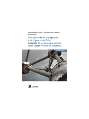 PROTECCION DE LOS TRABAJADORES E INTELIGENCIA ARTIFICIAL