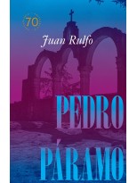 PEDRO PÁRAMO EDICIÓN CONMEMORATIVA 70 AÑOS