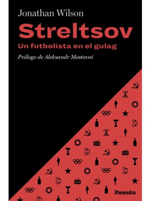 STRELTSOV. UN FUTBOLISTA EN EL GULAG