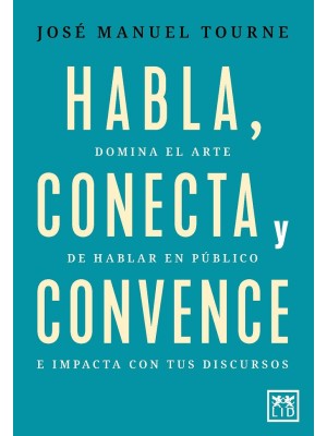 HABLA, CONECTA Y CONVENCE
