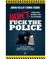 DON`T FUCK THE POLICE