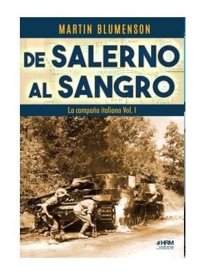 DE SALERNO AL SANGRO. LA CAMPAÑA ITALIANA VOL. I