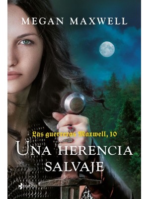 GUERRERAS MAXWELL 10 UNA HERENCIA SALVAJE