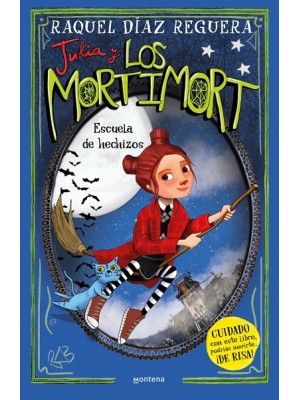 JULIA Y LOS MORTIMORT 3 - ESCUELA DE HECHIZOS