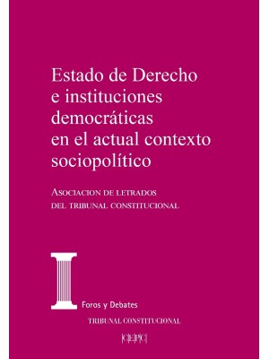 ESTADO DE DERECHO E INSTITUCIONES DEMOCRÁTICAS EN EL ACTUAL CONTEXTO POLÍTICO