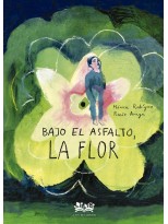 BAJO EL ASFALTO, LA FLOR
