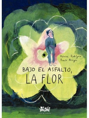 BAJO EL ASFALTO, LA FLOR