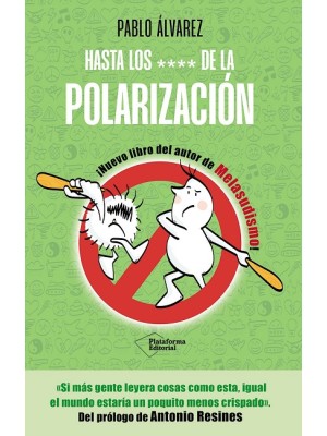 HASTA LOS **** DE LA POLARIZACIÓN