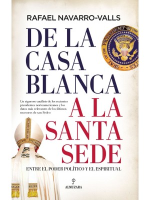 DE LA CASA BLANCA A LA SANTA SEDE