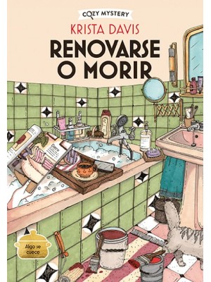 RENOVARSE O MORIR (COZY MYSTERY)