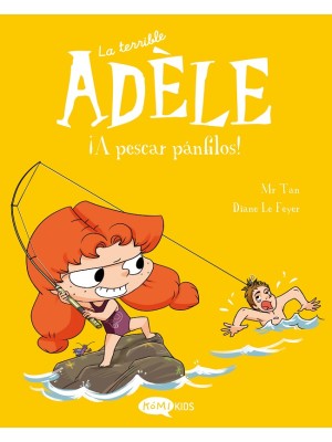 TERRIBLE ADÈLE 12 ¡A PESCAR PÁNFILOS!