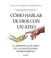 CÓMO HABLAR DE DIOS CON UN ATEO