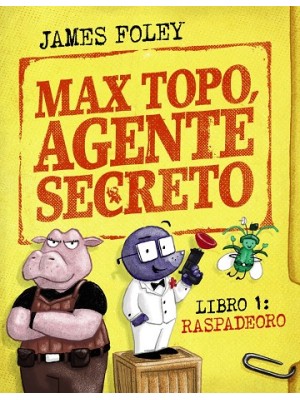 MAX TOPO AGENTE SECRETO 1 RASPADEORO