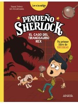 PEQUEÑO SHERLOCK: EL CASO DEL TIRANOSAURIO REX