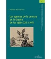 AGENTES DE LA CENSURA EN LA ESPAÑA DE LOS SIGLOS XVI