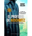 PROFESOR DE AUSCHWITZ. BASADO EN UNA HISTORIA REAL. FREDY HIRSCH: EL JUDÍO QU