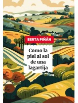 COMO LA PIEL AL SOL DE UNA LAGARTIJA