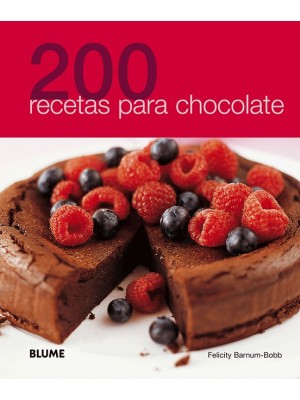 200 RECETAS PARA CHOCOLATE