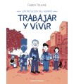 TRABAJAR Y VIVIR