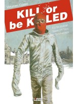 KILL OR BE KILLED /4