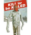 KILL OR BE KILLED /4