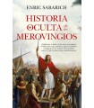 HISTORIA OCULTA DE LOS MEROVINGIOS