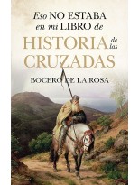 ESO NO ESTABA EN MI LIBRO DE HISTORIA DE LAS CRUZADAS