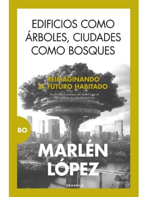 EDIFICIOS COMO ÁRBOLES, CIUDADES COMO BOSQUES