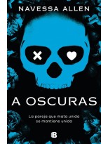 A OSCURAS (ADÉNTRATE EN LA OSCURIDAD 1)