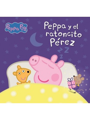PEPPA PIG. UN CUENTO - PEPPA Y EL RATONCITO PÉREZ