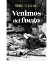 VENIMOS DEL FUEGO