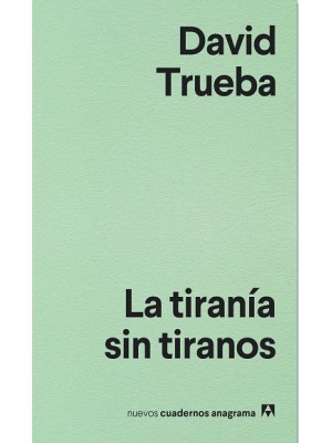 TIRANÍA SIN TIRANOS, LA