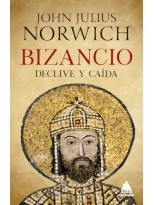BIZANCIO: DECLIVE Y CAÍDA
