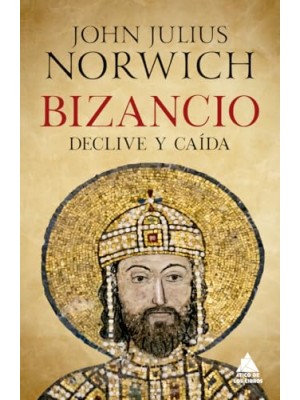 BIZANCIO: DECLIVE Y CAÍDA