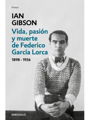 VIDA, PASIÓN Y MUERTE DE FEDERICO GARCÍA LORCA