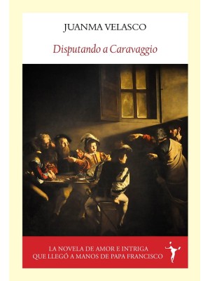 DISPUTANDO A CARAVAGGIO