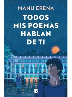 TODOS MIS POEMAS HABLAN DE TI