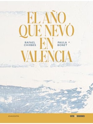 AÑO QUE NEVÓ EN VALENCIA, EL - ILUSTRADO