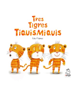 TRES TIGRES TIQUISMIQUIS