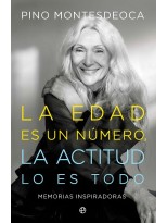 EDAD ES UN NÚMERO. LA ACTITUD LO ES TODO