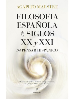FILOSOFÍA ESPAÑOLA DE LOS SIGLOS XX Y XXI
