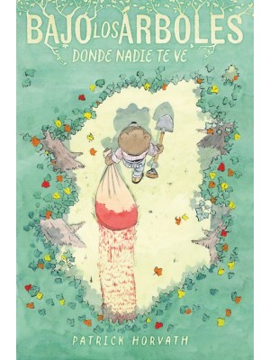 BAJO LOS ÁRBOLES, DONDE NADIE TE VE