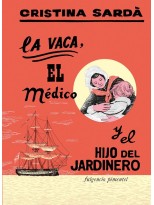 VACA, EL MÉDICO Y EL HIJO DEL JARDINERO, LA