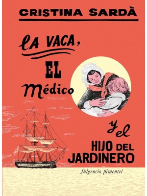 VACA, EL MÉDICO Y EL HIJO DEL JARDINERO, LA