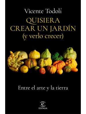 QUISIERA CREAR UN JARDÍN (Y VERLO CRECER)