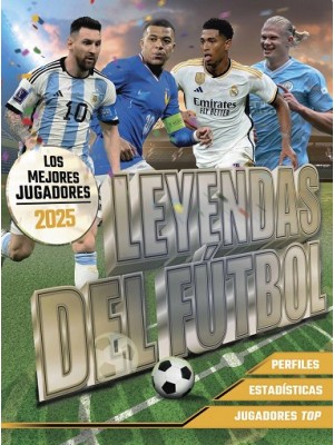LEYENDAS DEL FÚTBOL LOS MEJORES JUGADORES 2025